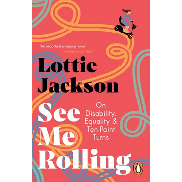 See Me Rolling: On Disability, Equality and Ten-Point Turns
