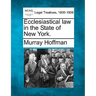 Ecclesiastical Law in the State of New York.