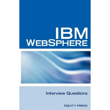 IBM Websphere Interview Questions: Unofficial IBM Websphere Application Server Certification Review