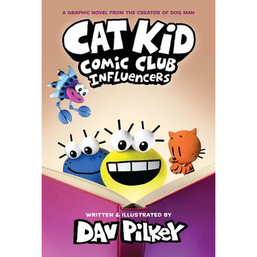Cat Kid Comic Club: Influencers: A Graphic Novel (Cat Kid Comic Club #5): From the Creator of Dog Man