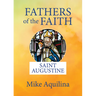 Fathers of the Faith: Saint Augustine