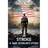 A Stroke A War Veteran's Story