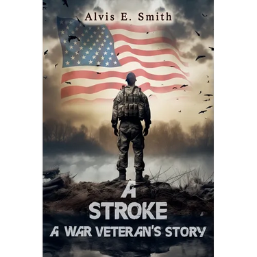 A Stroke A War Veteran's Story