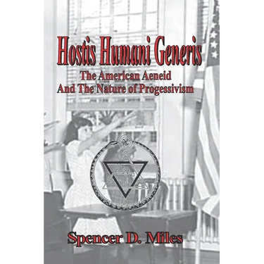 Hostis Humani Generis: The American Aeneid, and the Nature of Progressivism