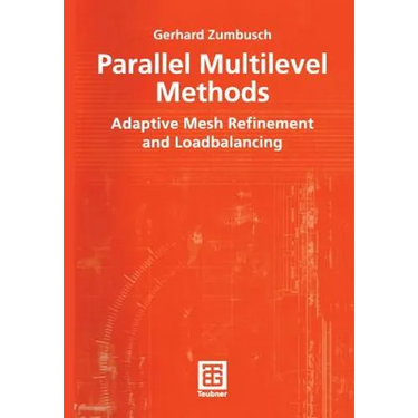 Parallel Multilevel Methods: Adaptive Mesh Refinement and Loadbalancing