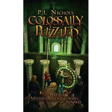Colossally Puzzled (The Puzzled Mystery Adventure Series: Book 6)