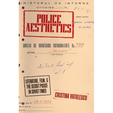 Police Aesthetics: Literature, Film, and the Secret Police in Soviet Times