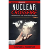 Nuclear Crossfire: We Choose to Stay and Fight!