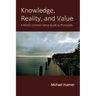 Knowledge, Reality, and Value: A Mostly Common Sense Guide to Philosophy