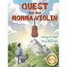 Quest for the Momma Violin