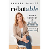 Relatable: How to Connect with Anyone, Anywhere (Even If It Scares You)