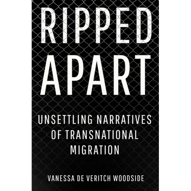 Ripped Apart: Unsettling Narratives of Transnational Migration