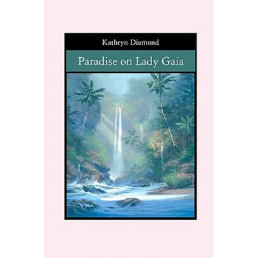 Paradise on Lady Gaia
