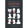 Corona The Brighter Side