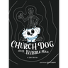 Church Dog and the Invisible Man
