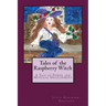 Tales of the Raspberry Witch: A Tale of Power and Mystical Development