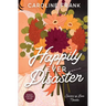 Happily Ever Disaster: a Seasons of Love Novella