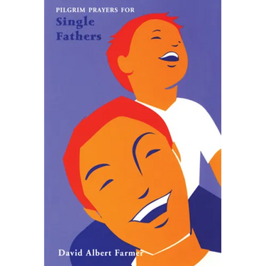 Pilgrim Prayers for Single Fathers