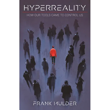 HyperReality: How Our Tools Came to Control Us