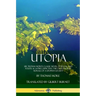 Utopia: Sir Thomas More's Classic Book of Social and Political Satire, Depicting the Customs and Morals of a Utopian Society