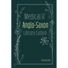 Medical Texts in Anglo-Saxon Literary Culture