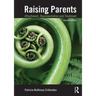 Raising Parents: Attachment, Representation, and Treatment