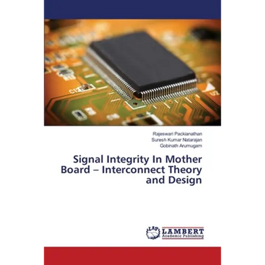 Signal Integrity In Mother Board - Interconnect Theory and Design