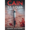 Cain - St. Louis