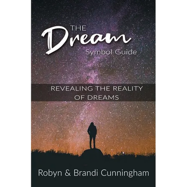 The Dream Symbol Guide: Revealing the Reality of Dreams