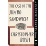The Case of the Jumbo Sandwich: A Ludovic Travers Mystery