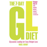 The 7-Day GL Diet: Glycaemic Loading for Easy Weight Loss