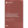 Innovative Materials and Processes for Removal of Biopersistent Pollutants
