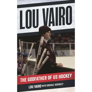 Lou Vairo: The Godfather of US Hockey