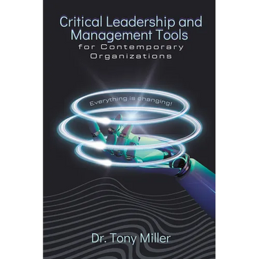Critical Leadership and Management Tools for Contemporary Organizations