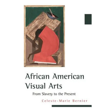 African American Visual Arts: From Slavery to the Present