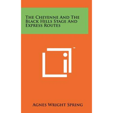 The Cheyenne and the Black Hills Stage and Express Routes