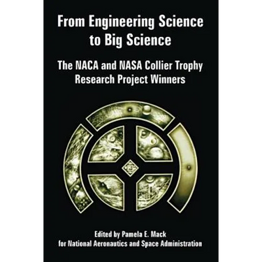 From Engineering Science to Big Science: The NACA and NASA Collier Trophy Research Project Winners