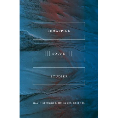 Remapping Sound Studies