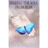 Freeing the Soul from Fear