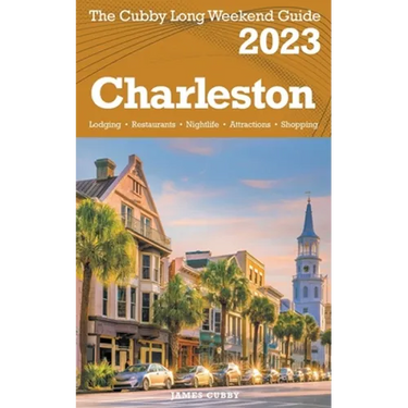 Charleston - The Cubby 2023 Long Weekend Guide
