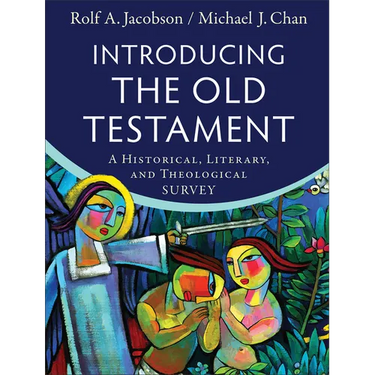 Introducing the Old Testament: A Historical, Literary, and Theological Survey