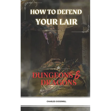 How To Defend Your Lair in Dungeons & Dragons