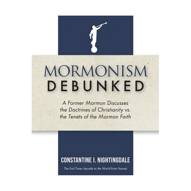 Mormonism Debunked: A Former Mormon Discusses the Doctrines of Christianity vs. the Tenets of the Mormon Faith