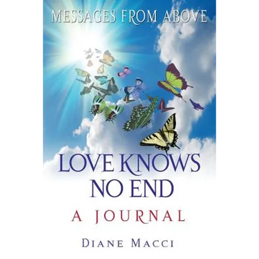 Love Knows No End: A Journal