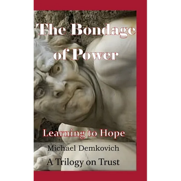 The Bondage of Power: Learning to Hope