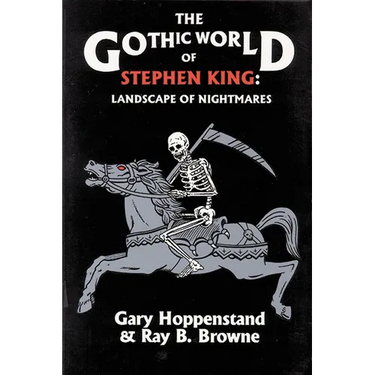 Gothic World of Stephen King: Landscape of Nightmares