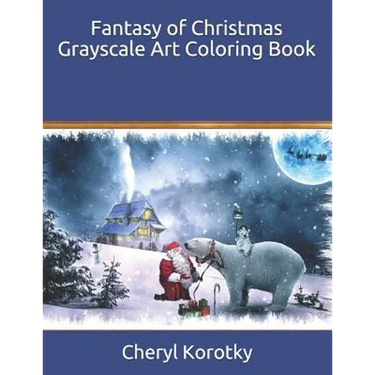 Fantasy of Christmas Grayscale Art Coloring Book