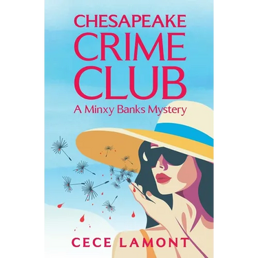 Chesapeake Crime Club: A Minxy Banks Mystery