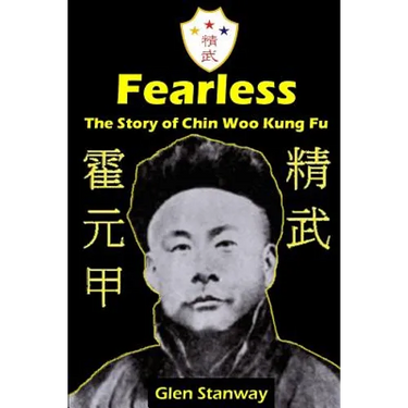 Fearless: The Story of Chin Woo Kung Fu