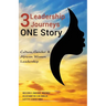 3 Leadership Journeys, One Story: Culture, Gender, & African Women Leadership